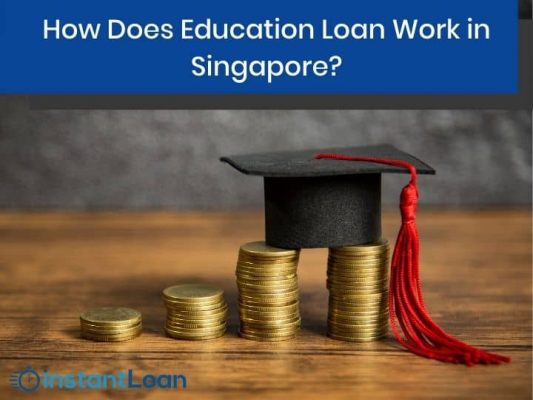 How Does Education Loan Work in Singapore